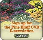Sign up for the Pine Bluff CVB E-newsletter