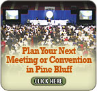 Plan Your Next Meeting or Convention in Pine Bluff
